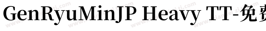 GenRyuMinJP Heavy TT字体转换